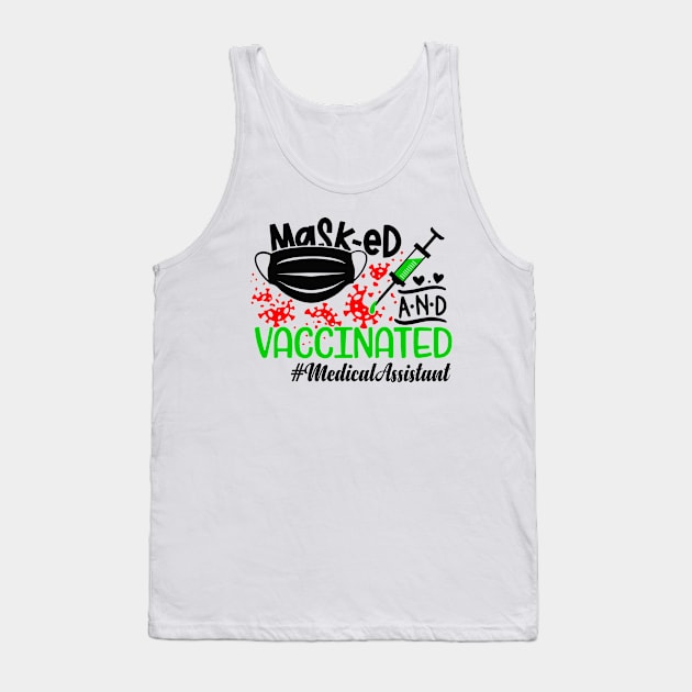 Masked and Vaccinated Medical Assistant Tank Top by dreadtwank